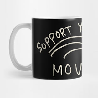 Support Your Local Movie Mug